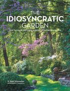The Idiosyncratic Garden: How to crreate and enjoy a personalized outdoor space (en Inglés)