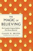 The Magic of Believing: The Complete Original Edition: Plus Bonus Material (Gps Guides to Life) (en Inglés)