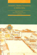 Autonomía Y Modelos Universitarios En América Latina