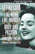 to find cora / like mink like murder / body and passion