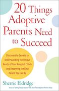 20 Things Adoptive Parents Need to Succeed (en Inglés)
