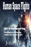 Human Space Flight: 1957 to The Present Day (en Inglés)