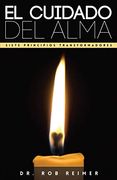 El Cuidado del Alma: Siete Principios Transformadores (Spanish Edition) Paperback