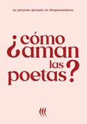 ¿Cómo aman las poetas?