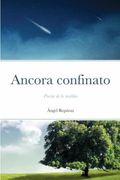 Ancora Confinato: Poesía de lo Insólito