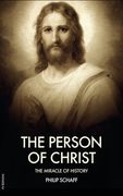 The Person of Christ: The Miracle of History (en Inglés)