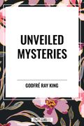 Unveiled Mysteries (en Inglés)