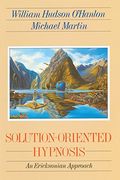 solution-oriented hypnosis,an eriksonian-approach (en Inglés)