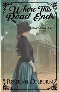 Where this Road Ends (en Inglés)