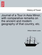 journal of a tour in asia minor; with comparative remarks on the ancient and modern geography of that country, etc.