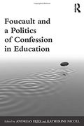 Foucault and a Politics of Confession in Education 