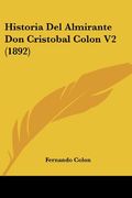 Historia del Almirante don Cristobal Colon v2 (1892)