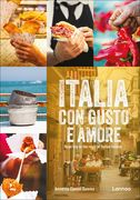 Italia Con Gusto E Amore: Road Trip to the Roots of Italian Cuisine (en Inglés)