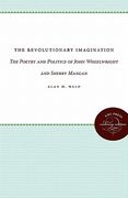 the revolutionary imagination: the poetry and politics of john wheelwright and sherry mangan (en Inglés)