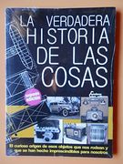 La Verdadera Historia de las Cosas