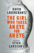 The Girl Who Takes an Eye for an Eye: Continuing Stieg Larsson's Millennium Series