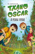 A Pedra Verde: As Aventuras de Txano e Óscar: 1 (en Gallego)
