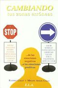 Cambiando tus Zonas Erroneas: De las Emociones Negativas a las em Ociones Positivas