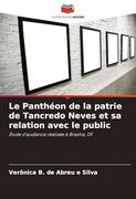 Le Panthéon de la Patrie de Tancredo Neves et sa Relation Avec le Public (in French)