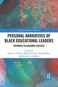 Personal Narratives of Black Educational Leaders: Pathways to Academic Success (Routledge Research in Education) (en Inglés)