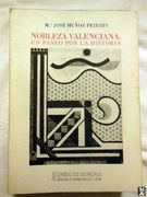 Nobleza Valenciana. Un Paseo por la Historia (Dedicatoria y Firma Autografa de la Autora)