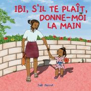 Ibi, S'il Te Plaît, Donne-Moi La Main (in French)