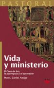 Vida y ministerio: El Cura de Ars, la parroquia y el sacerdote (Pastoral (ppc)) (in Spanish)