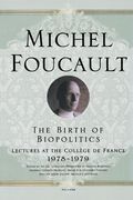 Birth of Biopolitics: Lectures at the College de France, 1978-1979: 5 (en Inglés)