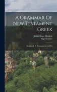 A Grammar Of New Testament Greek: Moulton, J. H. Prolegomena. 2nd Ed (en Inglés)