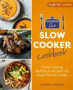 The Slow Cooker Cookbook: Time-Saving Delicious Recipes for Busy Family Cooks (en Inglés)