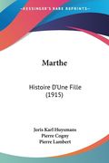 Marthe: Histoire D'Une Fille (1915) (en Francés)