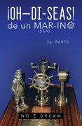 Oh-Di-Seas de un Mar-Ino: 2a. Parte