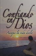 Confiando en Dios Aunque la Vida Duela