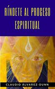 RINDETE AL PROCESO ESPIRITUAL