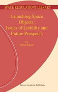 launching space objects: issues of liability and future prospects (en Inglés)