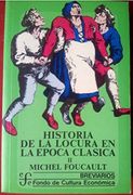 Historia de la locura en la epoca clasica.; tomo 2: Vol II