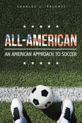 All-American: An American Approach to Soccer (en Inglés)