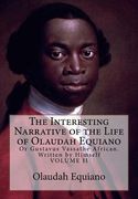 The Interesting Narrative of the Life of Olaudah Equiano: Or Gustavus Vassathe African. Written by Himself (en Inglés)