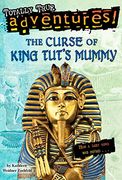 The Curse of King Tut's Mummy (Totally True Adventures): How a Lost Tomb was Found (en Inglés)