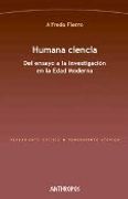Humana Ciencia: Del Ensayo a la Investigacion en la Edad Moderna
