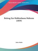 Beitrag Zur Hohlenfauna Mahrens (1859) (en Alemán)
