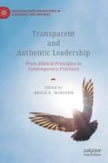 Transparent and Authentic Leadership: From Biblical Principles to Contemporary Practices (en Inglés)