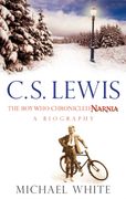 C s Lewis: The boy who Chronicled Narnia (en Inglés)