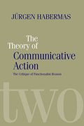 The Theory of Communicative Action: The Critique of Functionalist Reason (en Inglés)