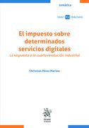 El Impuesto Sobre Determinados Servicios Digitales. La Respuesta a la Cuarta Revolución Industrial