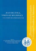 Juan de Ávila, Vnicvs et Mvltiplex: Una Visión Multidisciplinar: 7 (Espirituales Españoles)