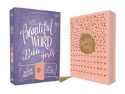 Holy Bible: New International Version, Beautiful Word Bible for Girls, Pink, Leathersoft, Zippered, red Letter, Comfort Print: 600+ Full-Color Illustrated Verses (en Inglés)
