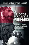 De La Pepa a Podemos: Historia de las ideas políticas en la España contemporánea