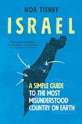 Israel: A Simple Guide to the Most Misunderstood Country on Earth (en Inglés)