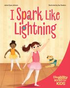I Spark Like Lightning: A Book about Epilepsy (en Inglés)